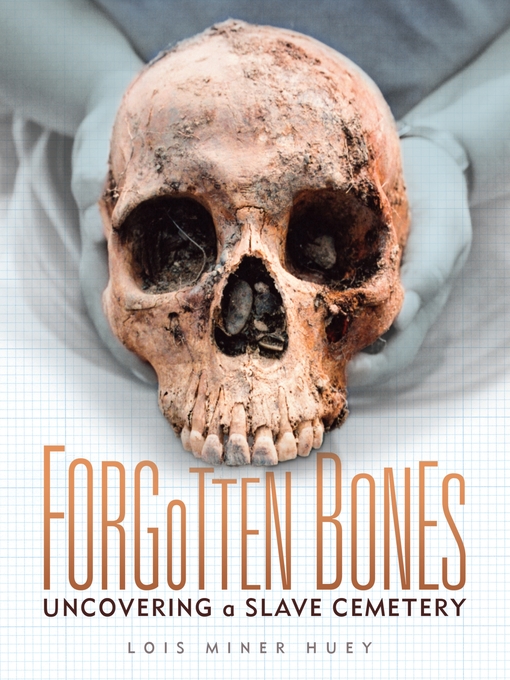 Lois Miner Huey创作的Forgotten Bones作品的详细信息 - 可供借阅